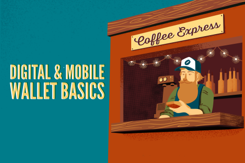 Digital and Mobile Wallet Basics
